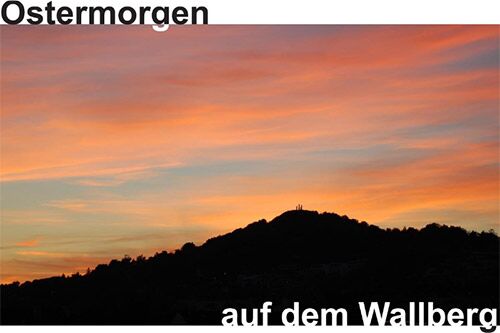 Ostermorgen auf dem Walllberg